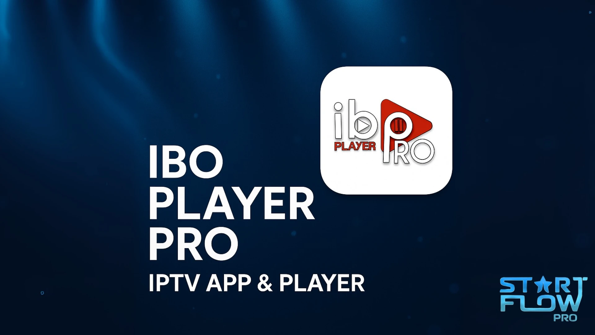 O que é o Ibo Player Pro?
